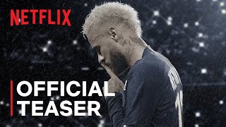 Neymar The Perfect Chaos  Official Teaser  Netflix