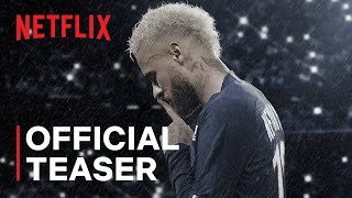 Neymar The Perfect Chaos  Official Teaser  Netflix India