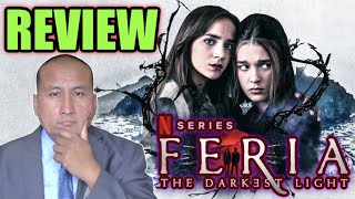 FERIA THE DARKEST LIGHT Netflix Series Review 2022 Feria La Luz Ms Oscura