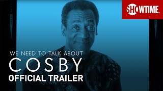 We Need To Talk About Cosby 2022 Official Trailer  SHOWTIME Documentary Series