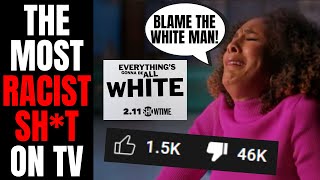 Showtimes Everythings Gonna Be All White Gets DESTROYED  The Most Racist Thing Ive Seen On TV