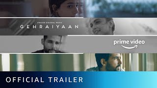 Gehraiyaan  Official Trailer  Deepika Padukone Siddhant Chaturvedi Ananya Dhairya Shakun Batra