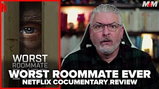 Worst Roommate Ever 2022 Netflix Documentary Review