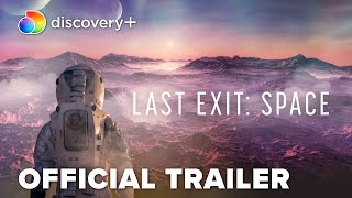 Last Exit Space  Official Trailer  discovery