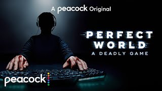 Perfect World A Deadly Game  Official Trailer  Peacock Original