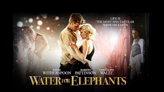 Water For Elephants  Full Movie2011