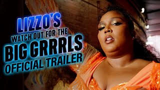 Lizzos Watch Out For The Big Grrrls  Official Trailer  Prime Video