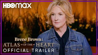 Bren Brown Atlas of the Heart  Official Trailer  HBO Max