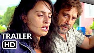 EVERYBODY KNOWS Official Trailer 2018 Penelope Cruz Javier Bardem Movie HD
