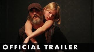 YOU WERE NEVER REALLY HERE  Official UK Trailer  Starring Joaquin Phoenix
