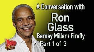 Ron Glass talks about Barney Miller Firefly and his career Part 1 of 3