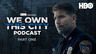 We Own This City Podcast  Ep1 with Jon Bernthal  HBO