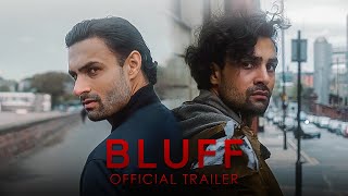 BLUFF Official Trailer 2022 British Crime Drama