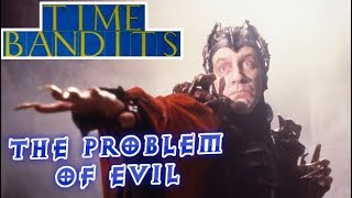 Time Bandits  The Problem of Evil  Renegade Cut