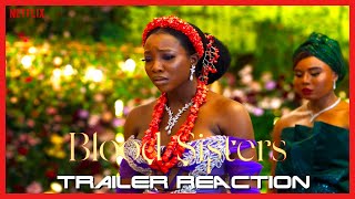 BLOOD SISTERS Trailer Reaction 2022  Netflix Movie  Drama  Ini DimaOkojie  Nancy Isime