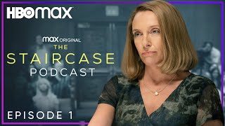 The Staircase Podcast Ep 1  HBO Max