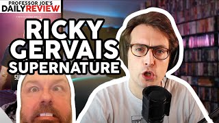 Professor Joes Daily Review  Ricky Gervais Supernature 2022