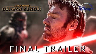 ObiWan Kenobi  FINAL TRAILER  4K  DISNEY 