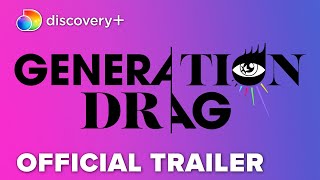 Generation Drag  Official Trailer  discovery