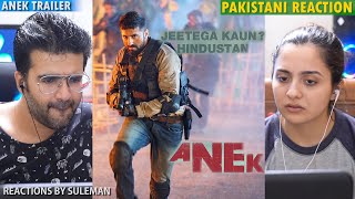 Pakistani Couple Reacts To Anek  Official Trailer  Ayushmann Khurrana Anubhav SinhaBhushan Kumar