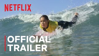 Surviving Summer  Official Trailer  Netflix