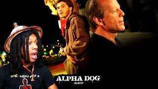 ALPHA DOG 2006 MOVIE REACTION FIRST TIME WATCHING