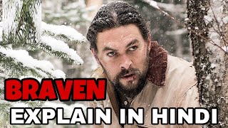 Braven Movie Explain In Hindi  Braven 2018 Ending Explained  Jason Momoa Stephen Lang Dont Breathe