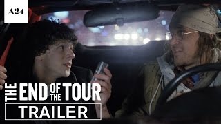 The End Of The Tour  Official Trailer HD  A24