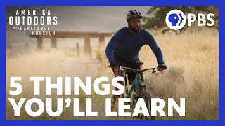 5 Things Youll Learn From My Show  America Outdoors with Baratunde Thurston  PBS