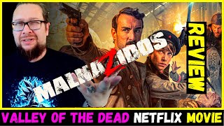 Valley of the Dead MALNAZIDOS 2022  Netflix Movie Review