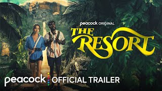 The Resort  Official Trailer  Peacock Original