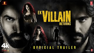 Official Trailer EK VILLAIN RETURNS  JOHN DISHA ARJUN TARA  MOHIT SURI  EKTAA K  Bhushan K