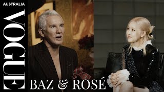 Baz Luhrmann and Blackpinks Ros in conversation  Vogue Australia