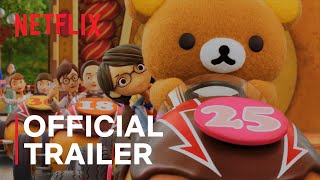 Rilakkumas Theme Park Adventure  Official Trailer  Netflix