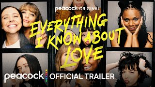 Everything I Know About Love  Official Trailer  Peacock Original