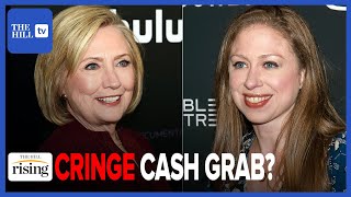 Hillary Chelsea Clinton Release CRINGE Gutsy Documentary Briahna  Robby REACT