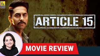 Article 15 Bollywood Movie Review by Anupama Chopra  Ayushmann Khurrana  Anubhav Sinha