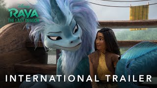 Raya and the Last Dragon  International Trailer