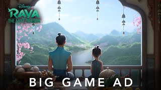 Raya and the Last Dragon  Big Game Ad