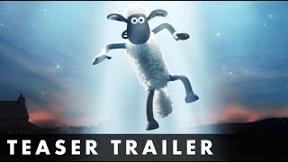 A SHAUN THE SHEEP MOVIE FARMAGEDDON  Official Teaser Trailer