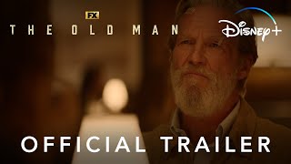 FXs The Old Man  Official Trailer  Disney