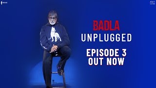 Unplugged  Episode 3  Amitabh Bachchan  Shah Rukh Khan  Badla In Cinemas