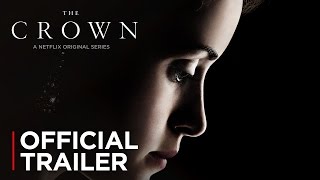 The Crown  Official Trailer  Netflix
