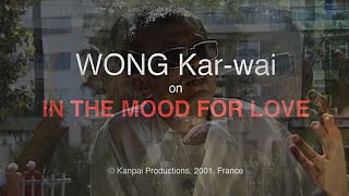 WONG KARWAI on In the Mood for Love 2001 Interview at the CANNES Film Festival 
