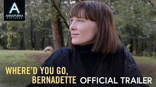 WHERED YOU GO BERNADETTE  Official Trailer
