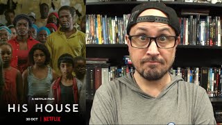 His House  Movie Review