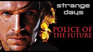 Strange Days  Police of the Future  Renegade Cut