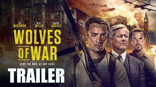 WOLVES OF WAR Official Trailer 2022 UK War Film
