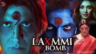 Laxmii Laxmmi Bomb Full Movie  Akshay Kumar  Kiara Advani  Review  Facts HD