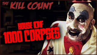 House of 1000 Corpses 2003 KILL COUNT